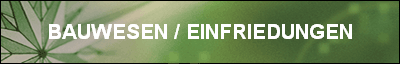 BAUWESEN / EINFRIEDUNGEN